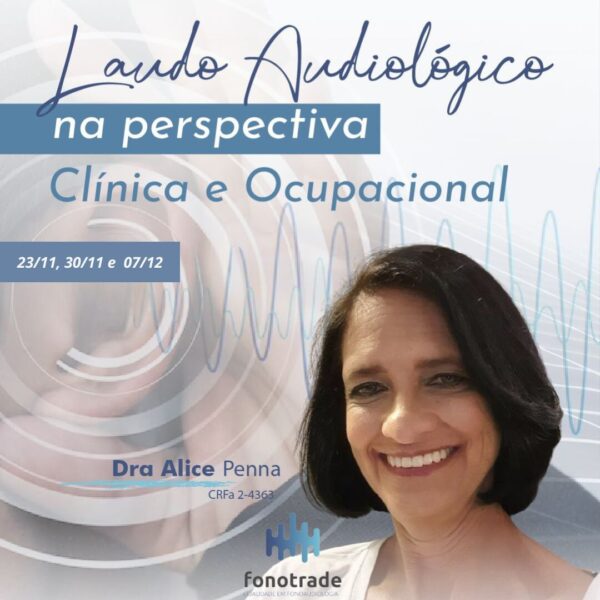 Aprimoramento em Audiologia Clínica – Com Ênfase na Avaliação Audiológica  Básica e Eletrofisiologia - Fonotrade