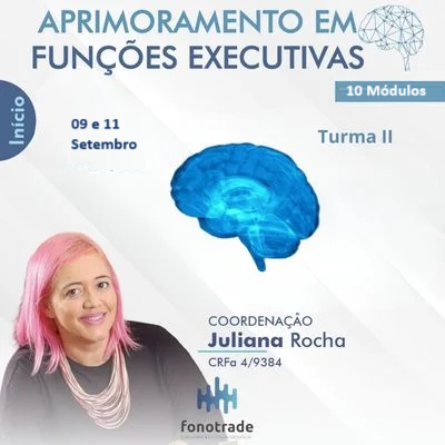 Aprimoramento em Funções Executivas - Turma III - Juliana Rocha