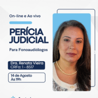 Capacitação em Perícia Judicial para Fonoaudiólogos