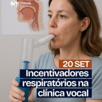 Incentivadores respiratórios na clínica vocal