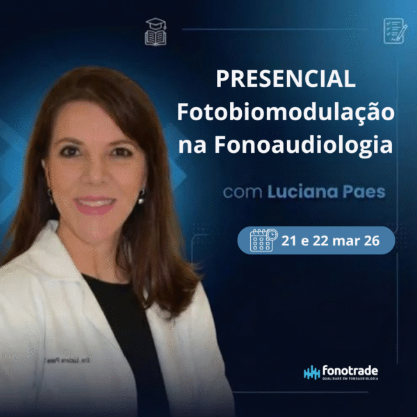 PRESENCIAL Rio de Janeiro- Fotobiomodulação Aplicada a Fonoaudiologia - Luciana Paes