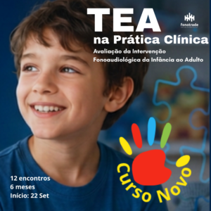 Curso de Aprimoramento em TEA na Prática Clínica. Avaliação da Intervenção Fonoaudiológica da Infância ao Adulto