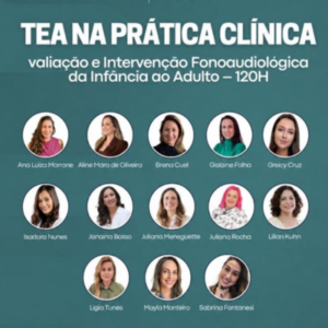 TEA na Prática Clínica: Avaliação e Intervenção Fonoaudiológica da Infância ao Adulto – 120H