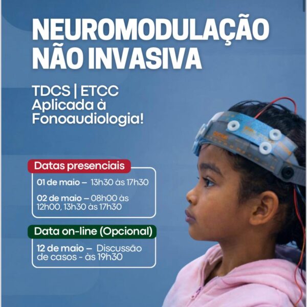 Neuromodulação não Invasiva -TDCS/ETCC - Aplicada à Fonoaudiologia