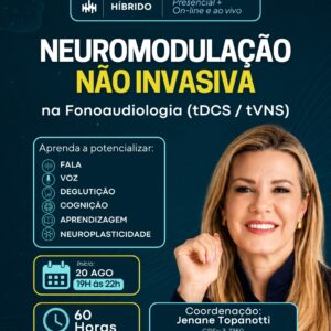 Neuromodulação não Invasiva na Fonoaudiologia (tDCS / tVNS)