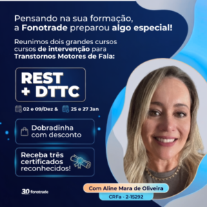 DOBRADINHA - Modelos de Intervenção dos Transtornos Motores de Fala: ReST + DTTC - Aline Mara de Oliveira