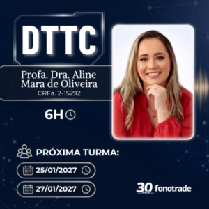 Modelos de Intervenção dos Transtornos Motores de Fala: DTTC - Aline Mara de Oliveira