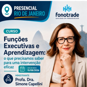 Funções Executivas e Aprendizagem: o que precisamos saber para uma intervenção eficaz - Dra. Simone Capellini
