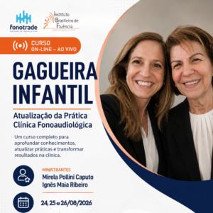 GAGUEIRA INFANTIL – Atualização da Prática Clínica Fonoaudiológica