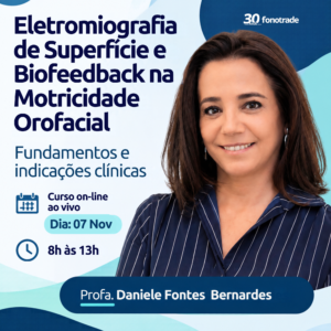 Eletromiografia de Superfície e Biofeedback na Motricidade Orofacial: fundamentos e indicações clínicas